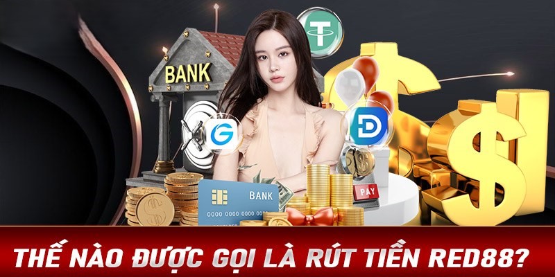 Các quy tắc rút tiền Red88 bạn cần phải biết