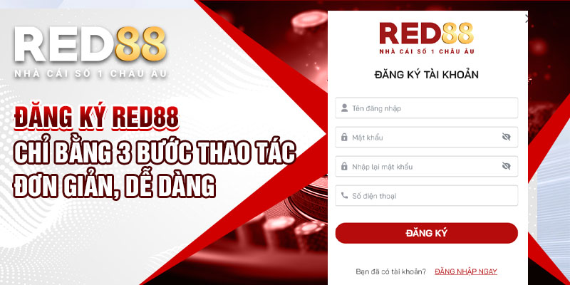 Đăng ký Red88 chỉ bằng 3 bước thao tác đơn giản, dễ dàng