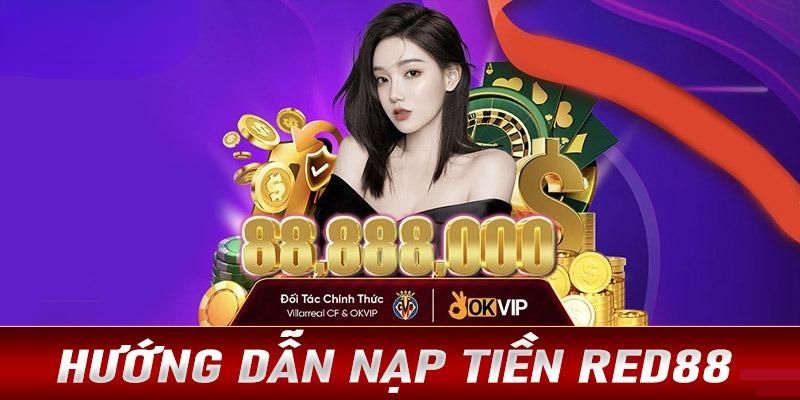 Phương pháp nạp tiền Red88 nhanh nhất