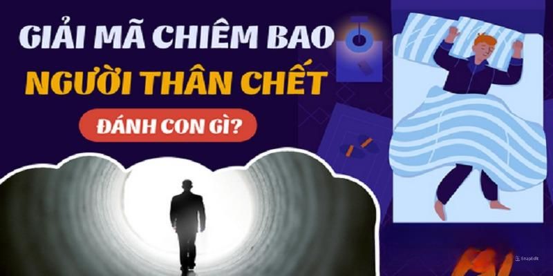 Tổng hợp những con số may mắn khi mơ thấy người thân mất