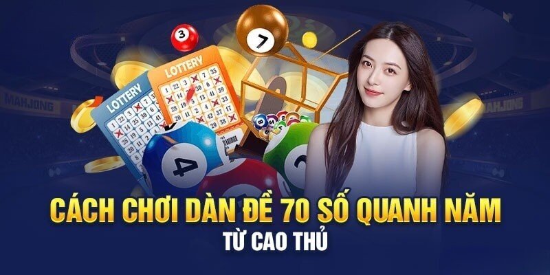 Cách vào tiền dàn đề 70 số chuẩn không cần chỉnh